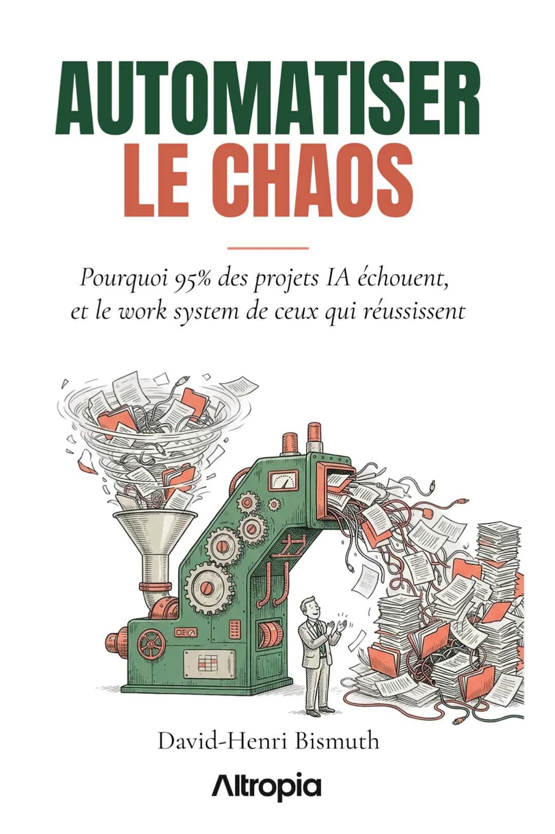 Couverture du livre Automatiser le chaos, de David-Henri Bismuth